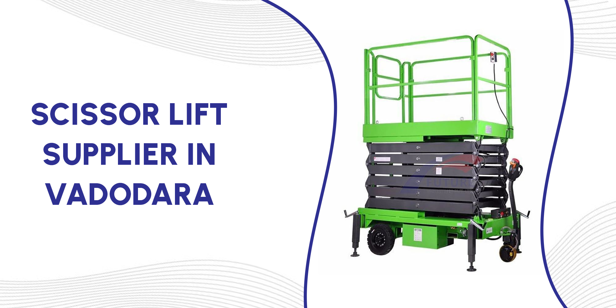 Scissor Lift Supplier in Vadodara
